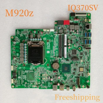 IQ370SV REV 1.0 Pentru Lenovo ThinkCentre M920z Placa de baza 01LM465 Placa de baza 100% Testate pe Deplin Munca