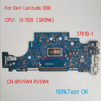 17910-1 Pentru Dell Latitude 3300 Laptop Placa de baza Cu CPU i3-7020 NC-0RV5W4 RV5W4 100%Test OK