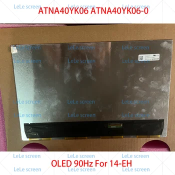 ATNA40YK06-0 ATNA40YK06 Pentru 14-eh LCD OLED QHD 2880*1800 90Hz 100% DCI-P3 EDP 40 Pini TPN-W154 Panoul de Afișaj nu atinge